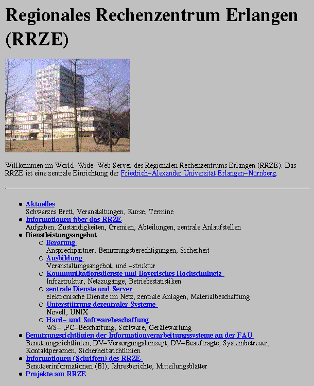 1994: Die erste Webseite, die aus der FAU heraus online gestellt wurde, stammte vom Regionalen Rechenzentrum Erlangen (RRZE).