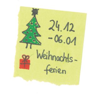 24. Dezember bis 6. Januar Weihnachtsferien