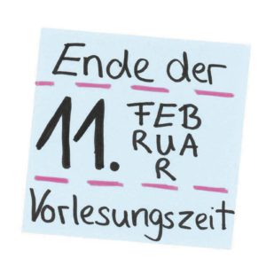 11. Februrar Ende der Vorlesungszeit
