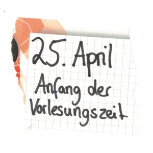 25. April Anfang der Vorlesungszeit