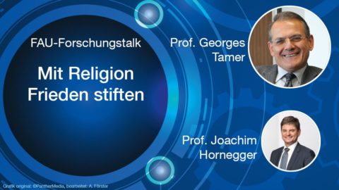 Schrift "Mit Religion Frieden stiften" und Fotos von Prof. Tamer und Prof. Hornegger