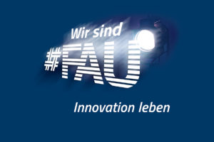 Grafischer Schriftzug zeigt: Wir sind FAU - Innovation leben