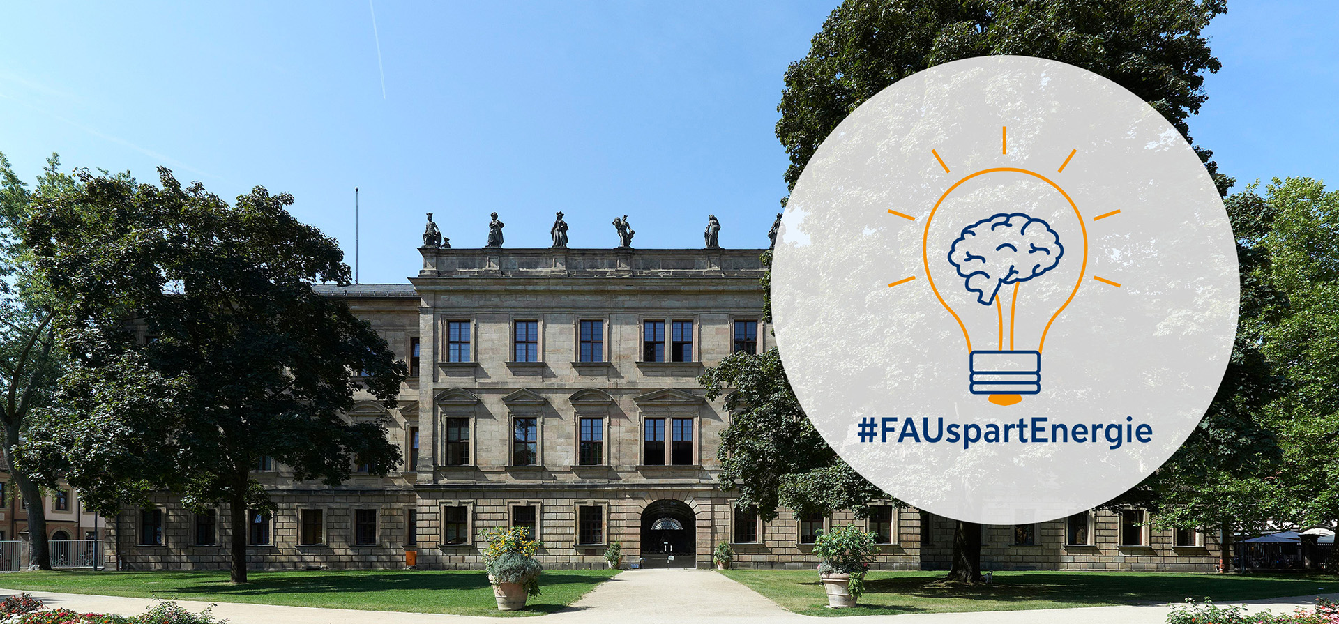 The Erlanger Schloss, photographed from Schlossgarten. Above the picture is a transparent circle with a logo in the middle of it. The logo is a lightbulb with a brain. Below it are the words "FAUsavesenergy".