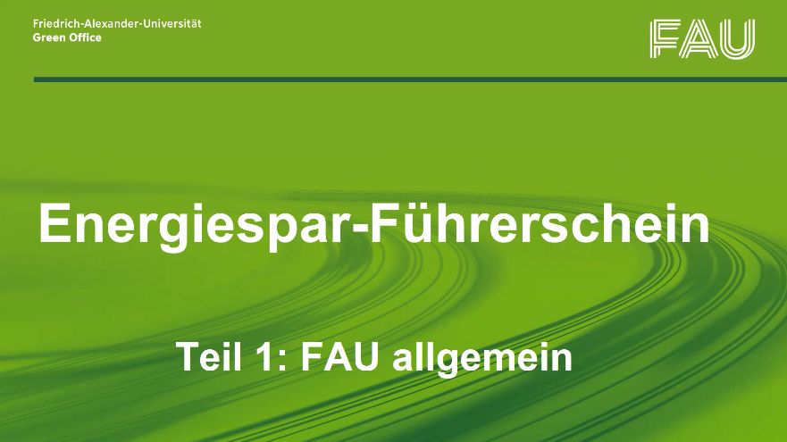 A green Powerpoint slide is shown, with the words Energy-saving certificate. Part 1: FAU in general