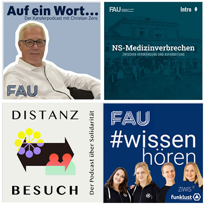Vier Vorschaubilder von FAU-Podcasts: Kanzlerpodcast, NS-Medizinverbrechen, Distanzbesuch, Wissen hören