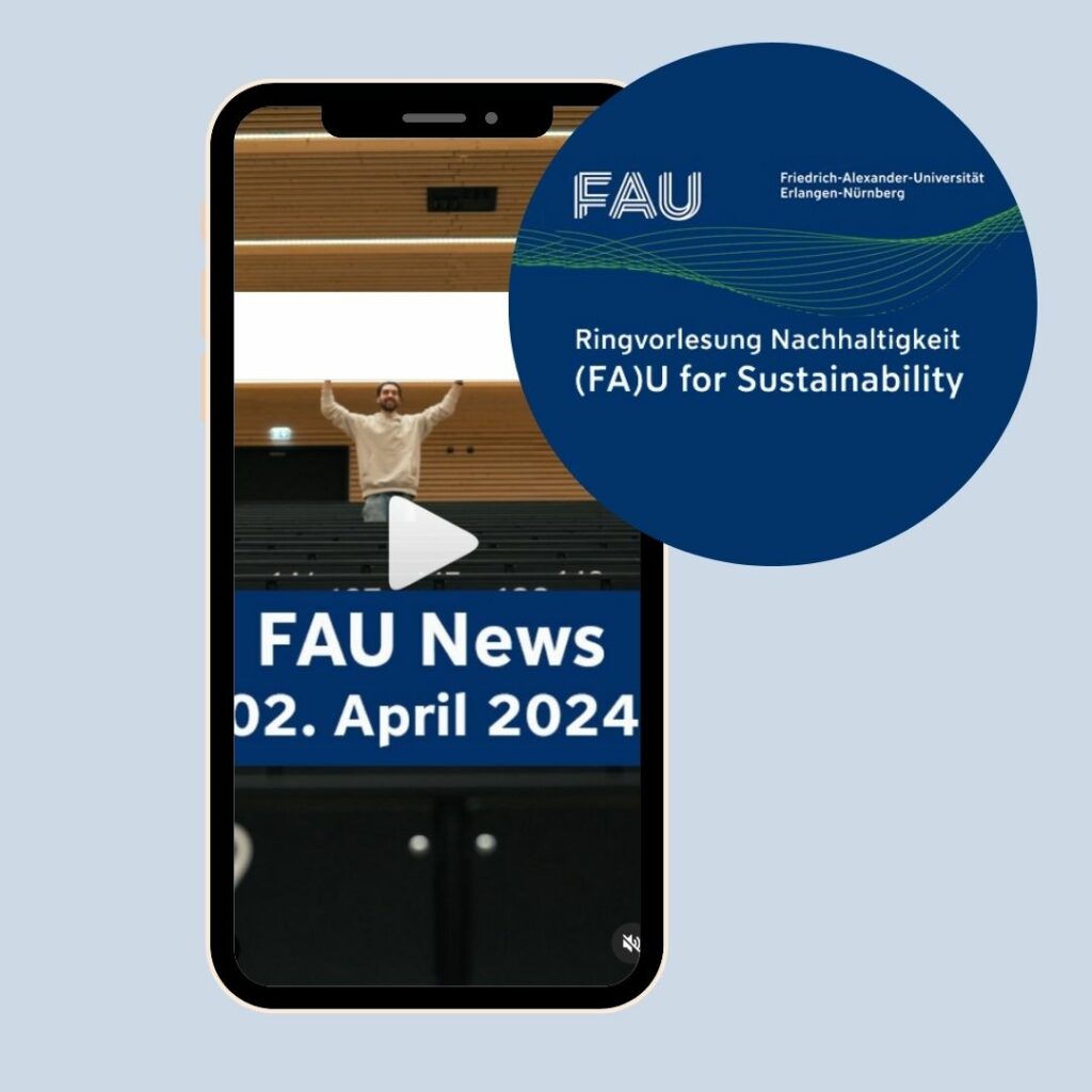 Screenshot der FAU News zeigt Student in Hörsaal der Friedrich-Alexander-Universität Erlangen-Nürnberg und den Schriftzug FAU News 2. April 2024 sowie einen den Titel der Nachhaltigkeitsvorlesung FAU for Sustainability