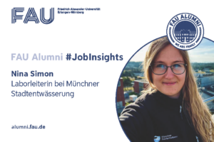 Grafik FAU Alumni Jobinsights der Friedrich-Alexander-Universität Erlangen-Nürnberg zeigt Laborleiterin der Münchner Stadtentwässerung Nina Simon