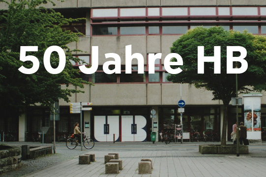 Die frühere Westansicht der HB, darüber der Schriftzug "50 Jahre HB"
