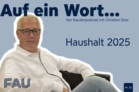 Zum Artikel "Kanzler-Podcast: Alles zur aktuellen Haushaltslage der FAU"