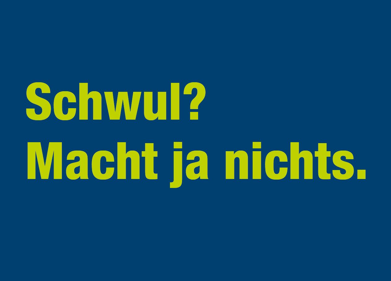 Schwul? Macht ja nichts.