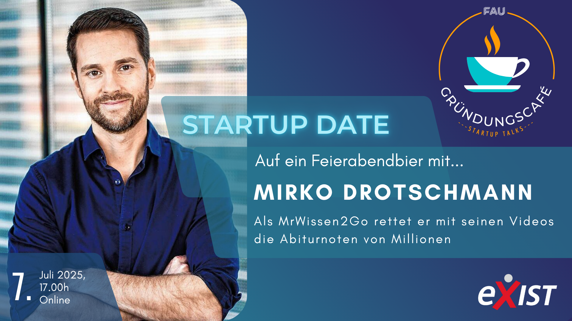 Foto von MrWissen2Go und Text Startup Date am 7. Juli um 17 Uhr online