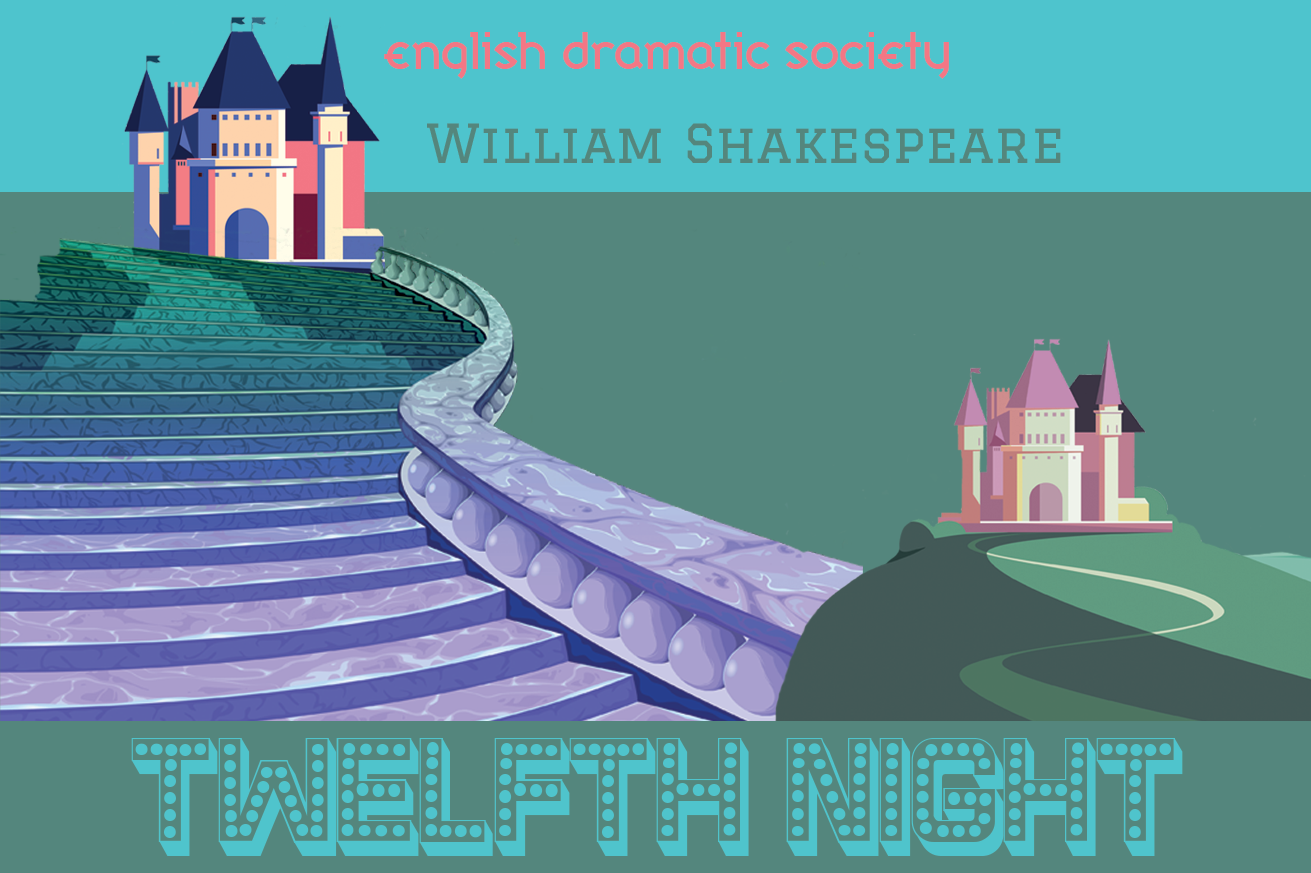Ein Plakat. Abgebildet sind zwei Schösser, dazwischen eine große Treppe. Der Text auf dem Plakat: english dramatic society. William Shakespeare. Twelth night.